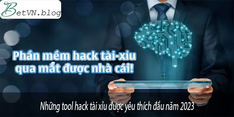 tool-hack-tai-xiu-duoc-yeu-thich