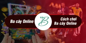 Cách Chơi 3 Cây Online