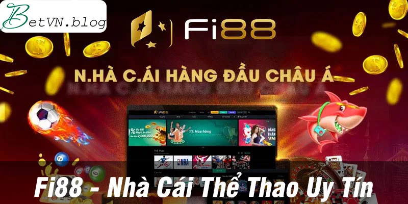 Fi88 - Nhà cái cá cược hàng đầu khu vực 