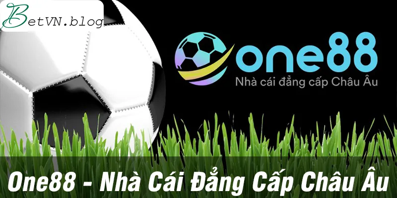 One88 - Nhà cái đẳng cấp Châu Âu